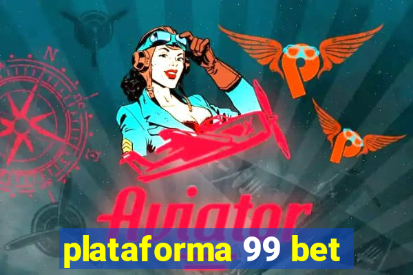 plataforma 99 bet